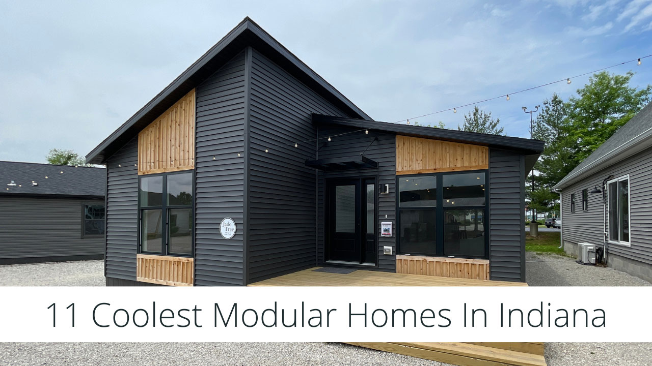 11 Of The Coolest Modular Homes in Indiana (with Pricing)