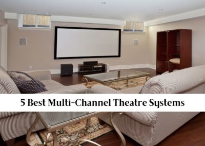 5 Best Multi-Channel Home Theatre Systems – (2022 Quick Guide)