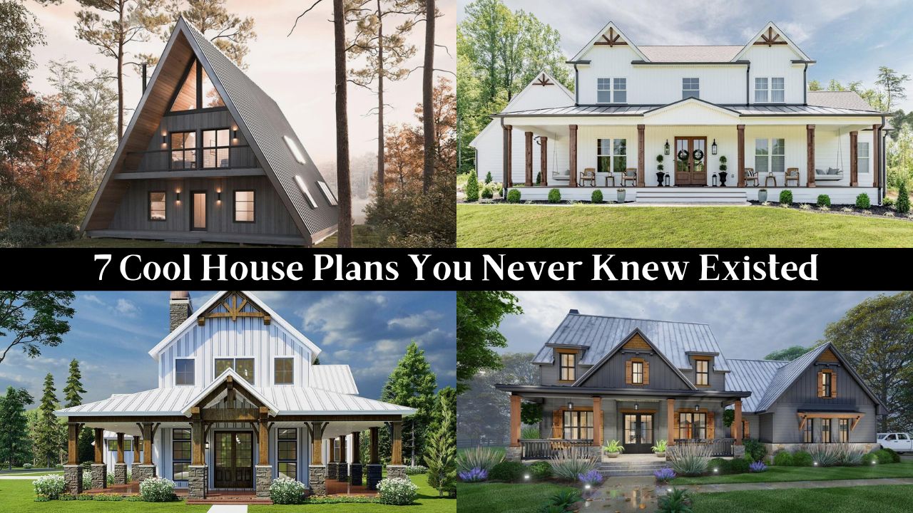 7 Cool House Plans You Never Knew Existed