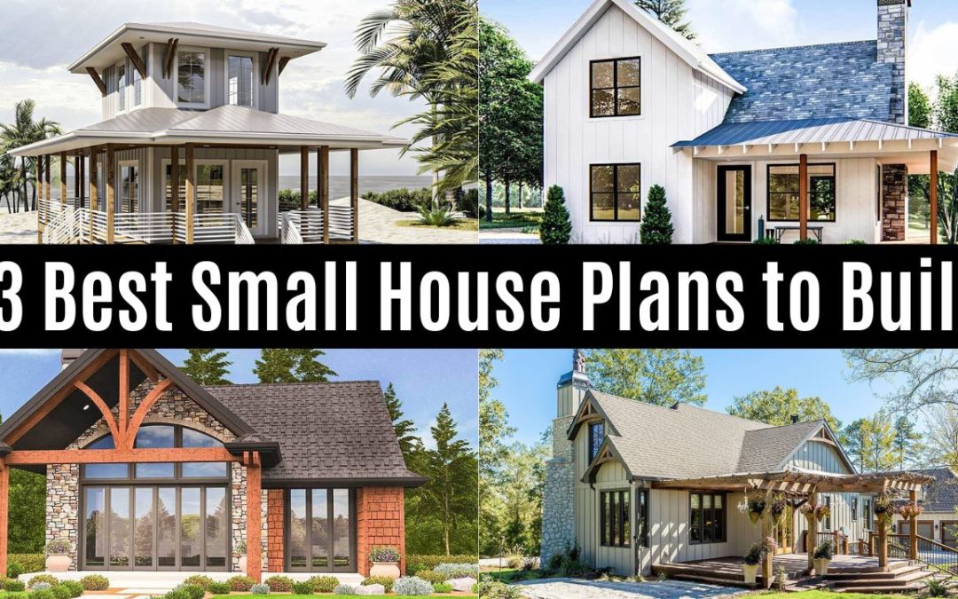 13 Best Small House Plans to Build in 2023