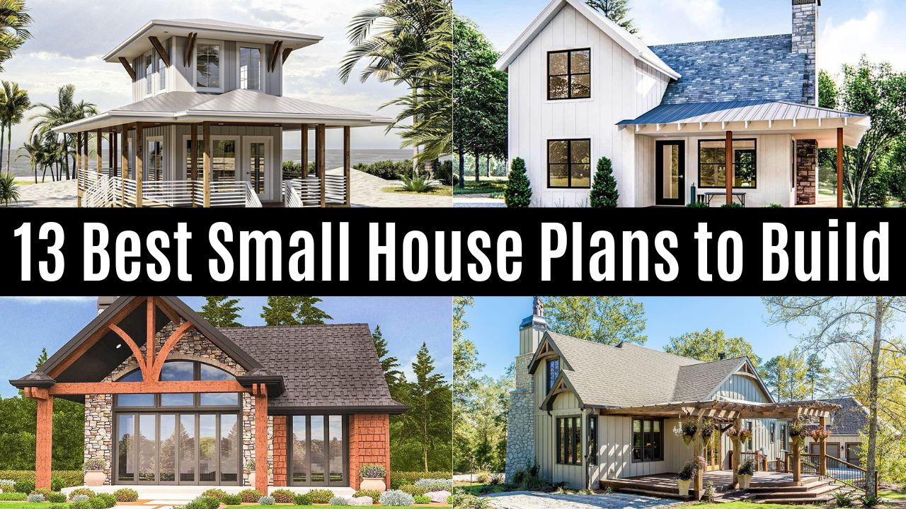 13 Best Small House Plans to Build