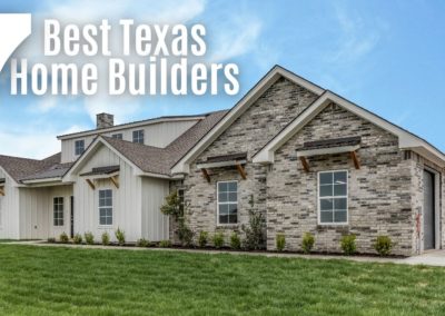 7 Best Home Builders in Texas for 2023