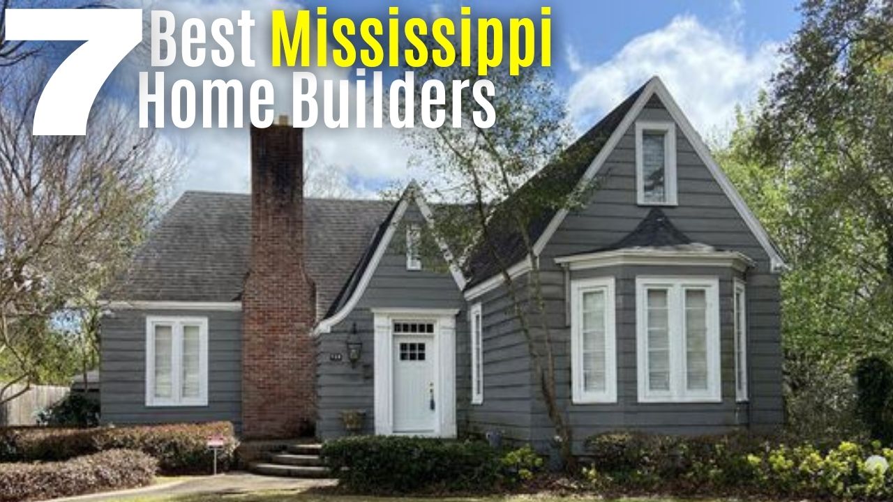 best home builders in mississippi