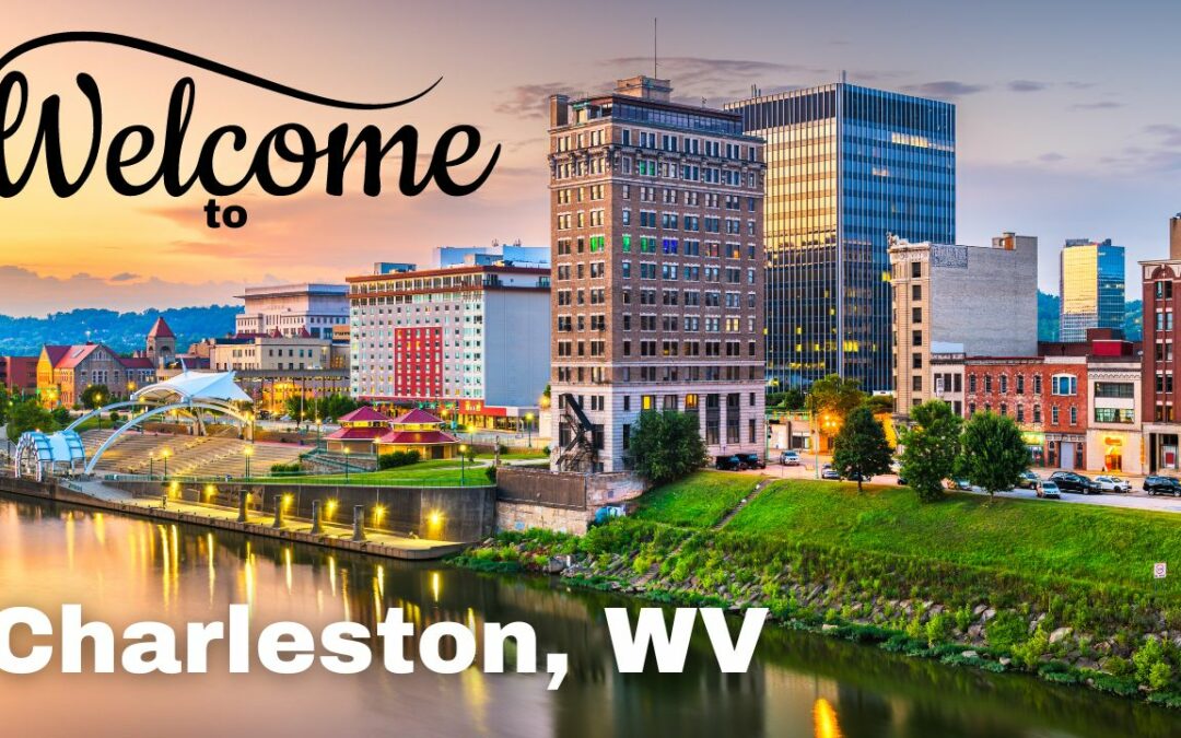 10 Best Reasons to Move to Charleston, West Virginia