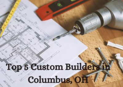 Your Custom Home Built By Best Five: Columbus Edition